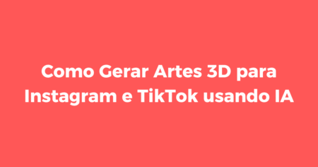 IA para criação de artes 3D, artes 3D com IA, design 3D para redes sociais